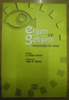 ERĞEN VE ĞELİŞİMİ YETİŞKİNLİĞE İLK ADIM PROF.DR. Z.FULYA TEMEL YRD.DOÇ.DR. AYŞE B. AKSOY